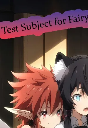 Test Subject  Fairy. Part 1