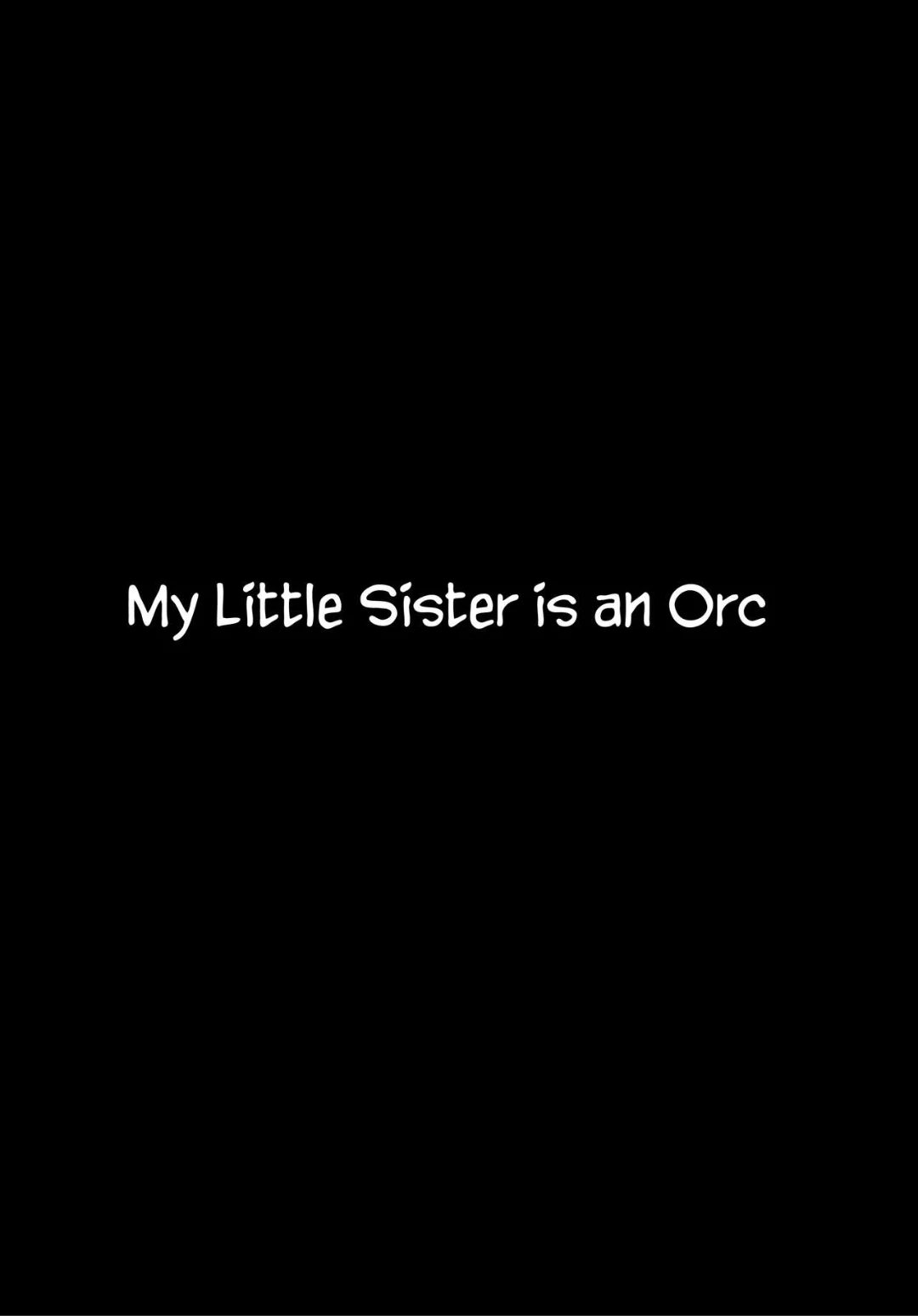 My Little Sister is an Orc   Imouto wa Mesu Orc