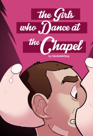 The Girls Who Dance At The Chapel