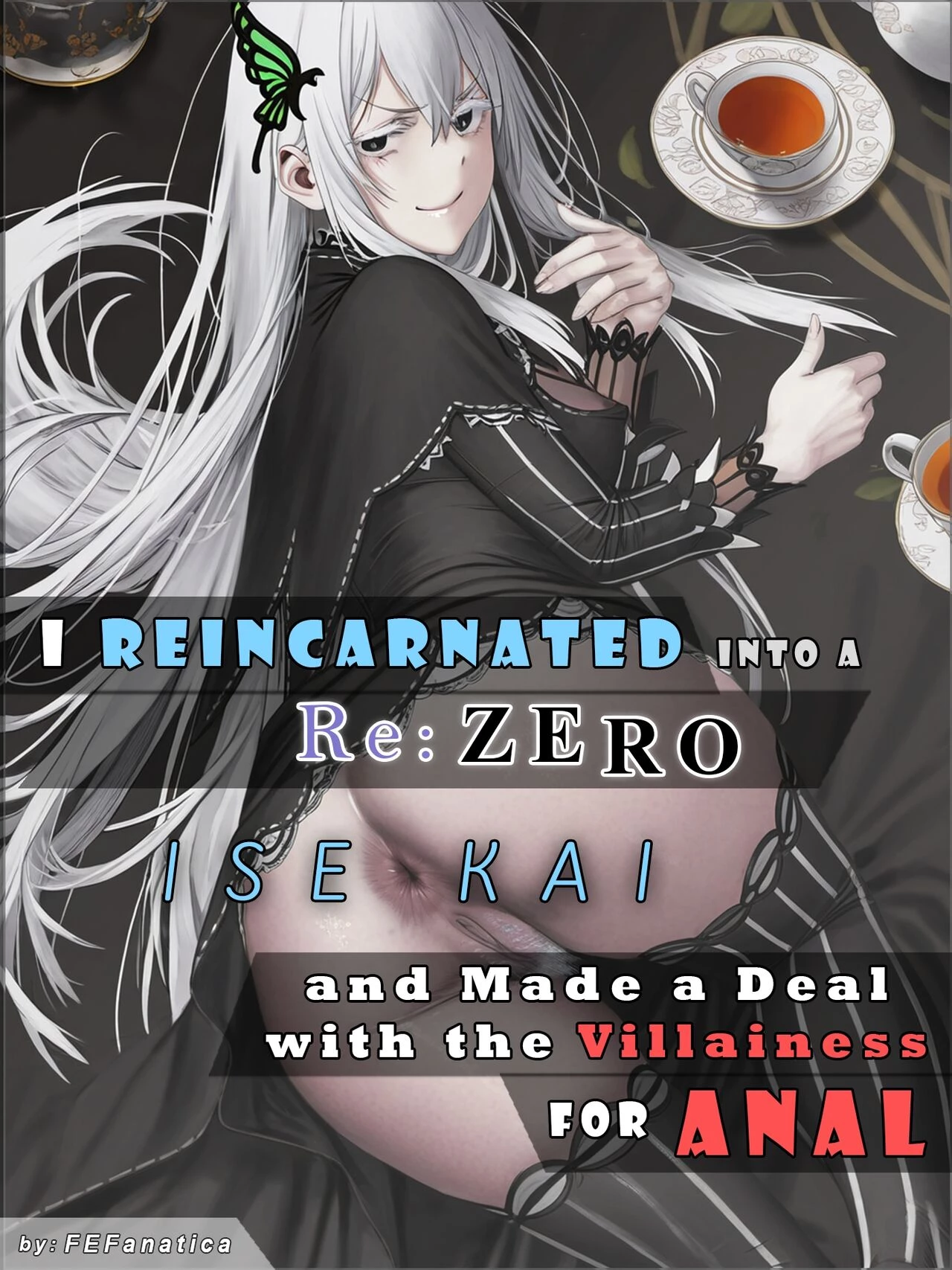 I Reincarnated into a RE:ZERO Isekai and Made a Deal with the Villainess  ANAL