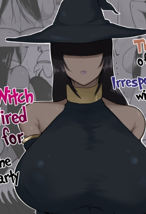 The Story of Mating Irresponsibly with a Witch Hired  the Party