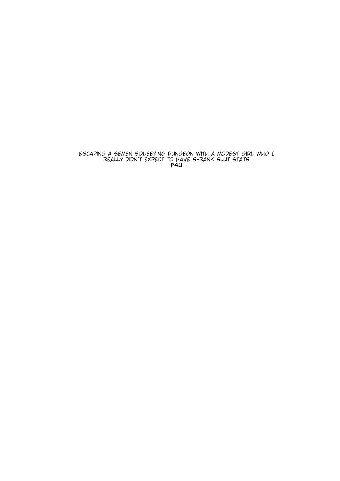 Naitou2 (F4U) Sakusei Dungeon Kouryaku ni Mukanai Jimiko no S-kyuu Dosukebe Status  Escaping a semen squeezing dungeon with a modest girl image number 2