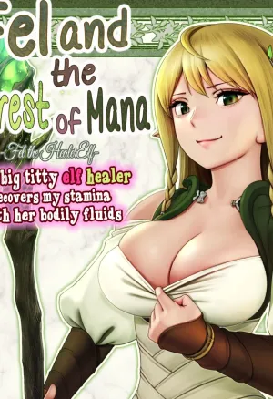 Fel and the Forest of Mana -The big titty elf healer recovers my stamina with her bodily fluids-