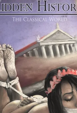 Hidden Histories 2: The Classical World