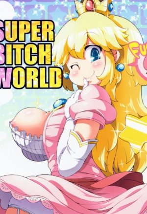Super Bitch World – Super Mario Brothers