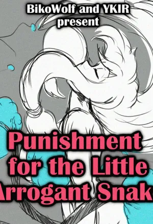 Punishment  the Little Arrogant Snake