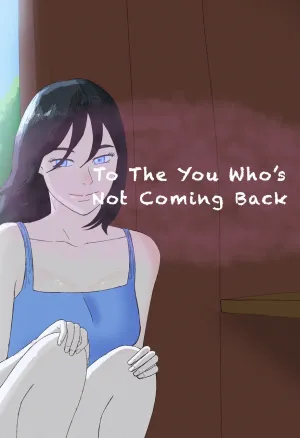 To The You Whos Not Coming Back