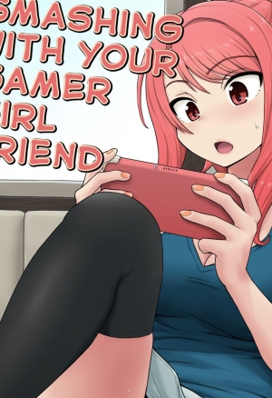 Gachonjirou - Smashing With Your Gamer Girl Friend English