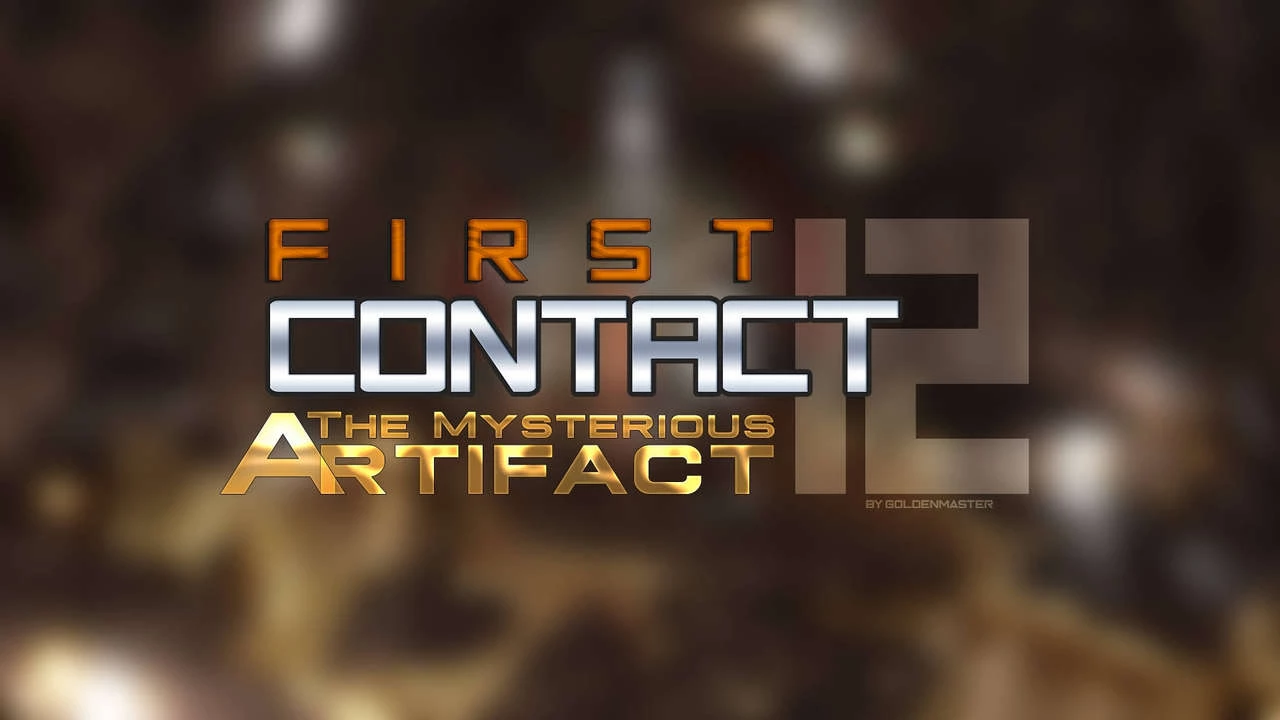 First Contact 12 The Mysterious Artifact