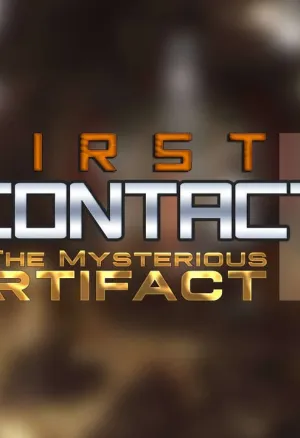 First Contact 12 The Mysterious Artifact