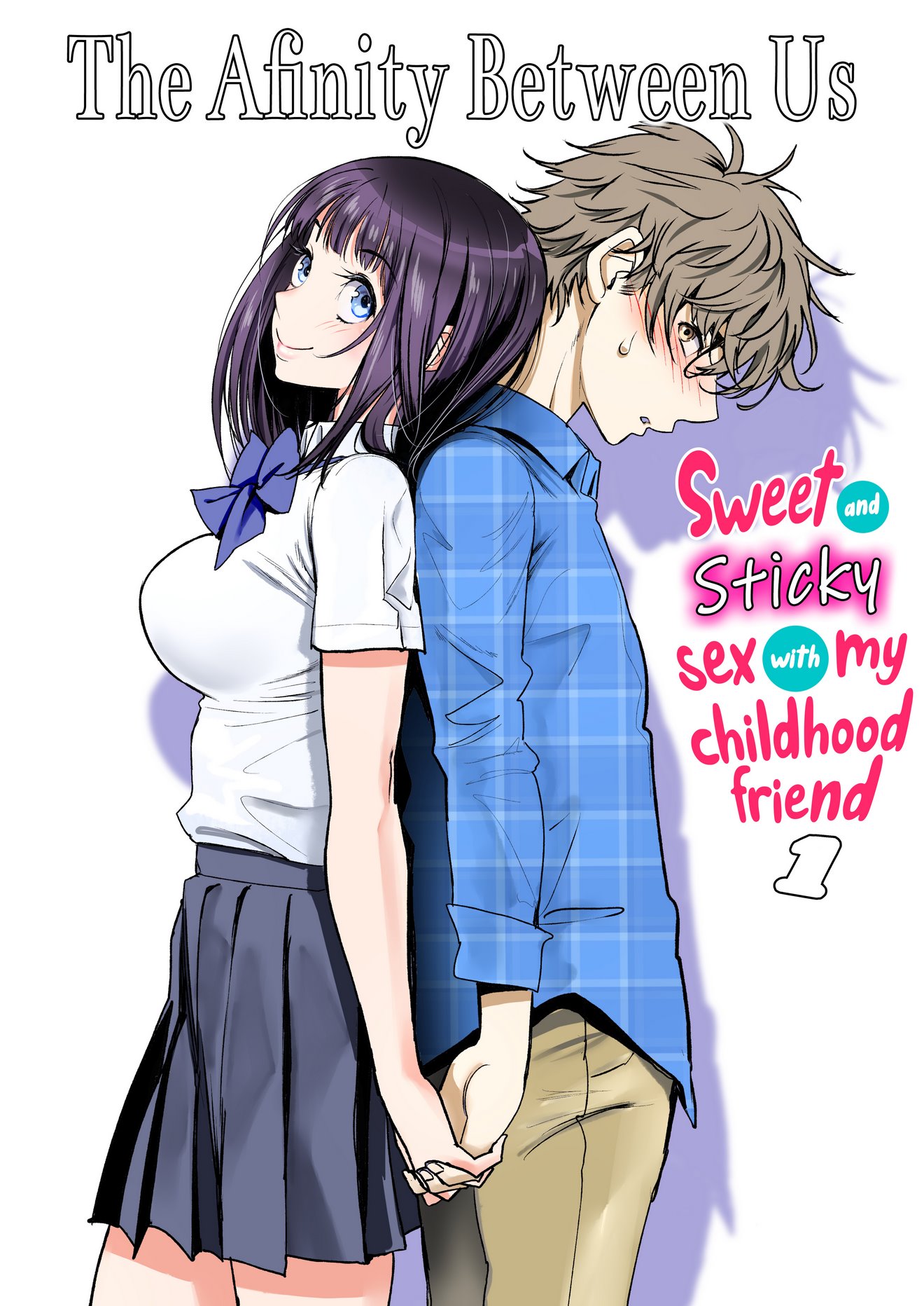 The Affinity Between Us ~Sweet and Sticky Sex With My Childhood Friend