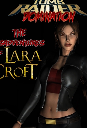 300px x 438px - Tomb Raider Domination -The Misadventures of Lara Croft - chapter 1 porn  comics. porn comics.